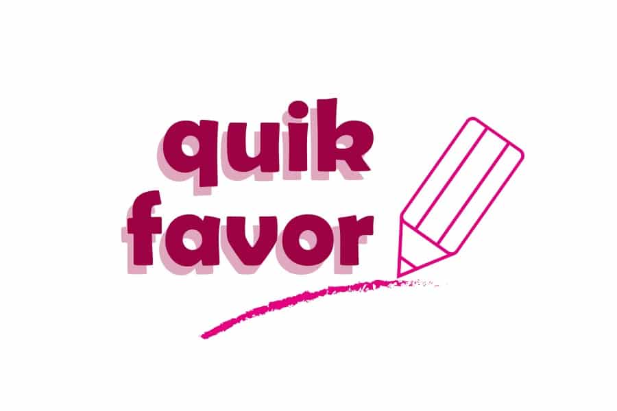 Quick Favor